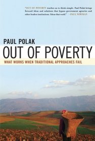 Out of Poverty: What Works When Traditional Approaches Fail (BK Currents)