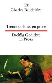 Trente Poemes en Prose / Dreiig Gedichte in Prosa