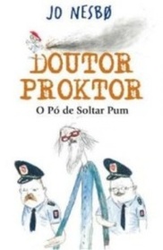 Doutor Proktor - O Po de Soltar Pum (Doctor Proctor's Fart Powder) (Doctor Proctor's Fart Powder, Bk 1) (Em Portuguese do Brasil Edition)