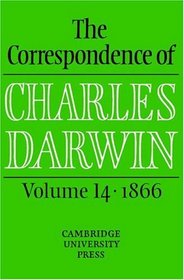 The Correspondence of Charles Darwin: Volume 14, 1866 (The Correspondence of Charles Darwin)