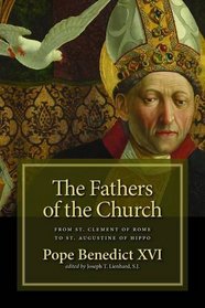 The Fathers of the Church: From Clement of Rome to Augustine of Hippo