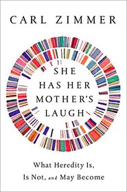 She Has Her Mother's Laugh: The Powers, Perversions, and Potential of Heredity