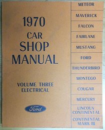 Ford 1970 Car Shop Manual Volume 3 Electrical