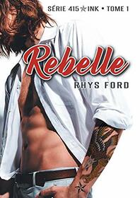 Rebelle (415 Ink) (French Edition)
