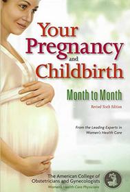 Your Pregnancy and Childbirth: Month to Month