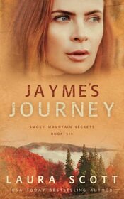 Jayme's Journey: A Christian Romantic Suspense (Smoky Mountain Secrets)