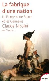 La fabrique d'une nation (French Edition)