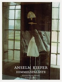 Anselm Kiefer: Heavenly Palaces