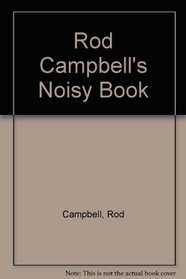 Rod Campbell's Noisy Book