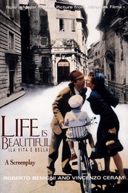 Life is Beautiful/La Vita E Bella : A Screenplay