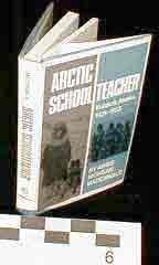 Arctic Schoolteacher: Kulukak, Alaska, 1931-1933 (Western Frontier Library)