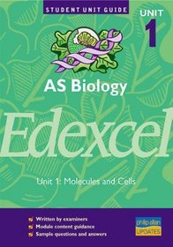 Edexcel AS Biology, Unit 1: Molecules and Cells (Student Unit Guides)