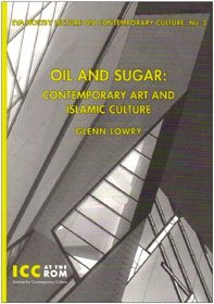 Oil and Sugar: Contemporary Art and Islamic Culture Third Annual Eva Holtby Lecture on Contemporary Culture