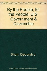 By the People, for the People: U.S. Government & Citizenship