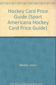 Hockey Card Price Guide (Sport Americana Hockey Card Price Guide)