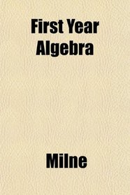 First Year Algebra