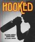 Hooked:Talking About Addiction