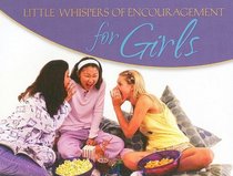Little Whispers Of Encouragement For Girls (LIFE'S LITTLE BOOK OF WISDOM)