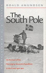 The South Pole: The Norwegian Expedition in 