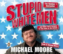 Stupid White Men (Penguin Audiobooks)