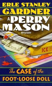 The Case of the Foot-Loose Doll (Perry Mason Mysteries (Fawcett Books))