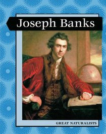 Great Naturalists: Joseph Banks (Levelled Biographies)