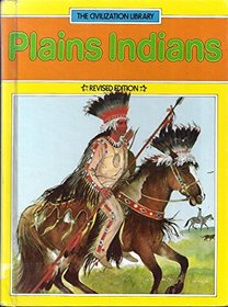 Plains Indians (The Civilization Library)