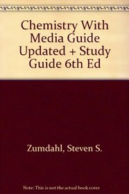Chemistry With Media Guide Updated + Study Guide 6th Ed