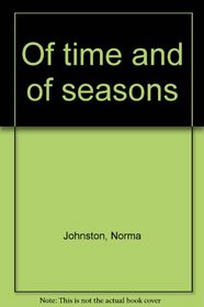 Of time and of seasons