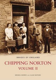 Chipping Norton: v. II (Archive Photographs: Images of England): v. II (Archive Photographs: Images of England)