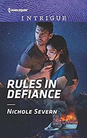 Rules in Defiance (Blackhawk Security, Bk 4) (Harlequin Intrigue, No 1897)