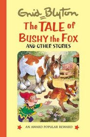 The Tale of Bushy the Fox (Popular Rewards 9) (Popular Rewards 9)