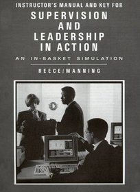 Instructor's Manual and Key for Supervision and Leadership in Action an In-Basket Simulation