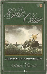 The Great Chase: A History of World Whaling