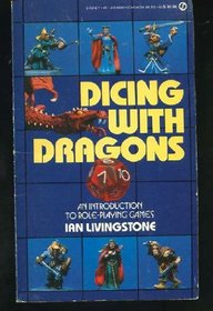 Dicing with Dragons