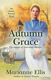 Autumn Grace (Amish Seasons, Bk 2)