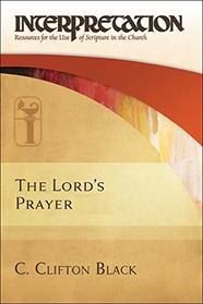 The Lord's Prayer (Interpretation: Resources for the Use of Scripture in the Church)