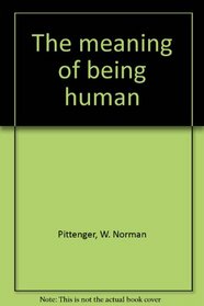 The meaning of being human