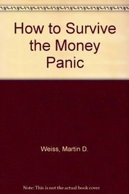 How to Survive the Money Panic