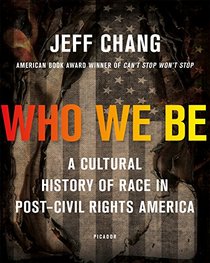 Who We Be: The Colorization of America