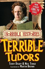 Terrible Tudors (Horrible Histories TV Tie-in)