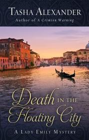 Death in the Floating City (Lady Emily, Bk 7) (Large Print)