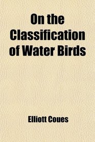 On the Classification of Water Birds
