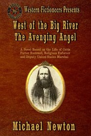 West of the Big River: The Avenging Angel (Volume 2)