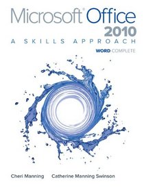 Microsoft Office Word 2010: A Skills Approach, Complete