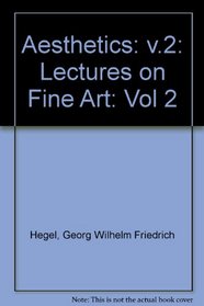 Aesthetics: Lectures on Fine Art (Aesthetics)