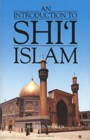 An introduction to Shii Islam: The history and doctrines of Twelver Shiism