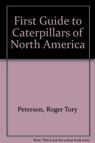 Peterson First Guide to Caterpillars of North America