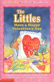 The Littles Have a Happy Valentine's Day (Littles First Reader)