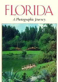 Florida : A Photographic Journey (Photographic Journey Series)